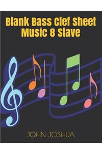 Blank Bass Clef Sheet Music 8 Stave