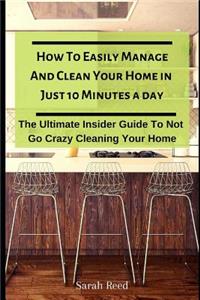 How to Easily Manage and Clean Your Home in Just Ten Minutes a Day