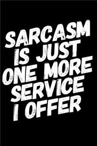 Sarcasm Is Just One More Service I Offer