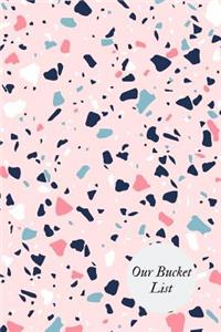 Our Bucket List