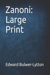 Zanoni: Large Print