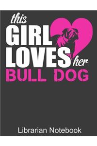This Girl Loves Her Bulldog
