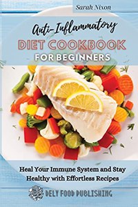 Anti-Inflammatory Diet Cookbook for Beginners