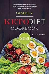 Simply Keto Diet Cookbook 2021
