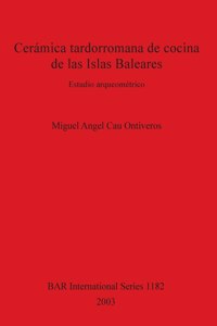 Cerámica tardorromana de cocina de las Islas Baleares