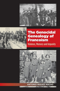 Genocidal Genealogy of Francoism