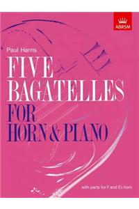 Five Bagatelles for Horn