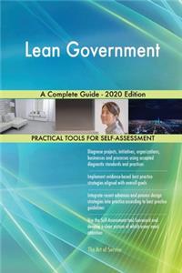 Lean Government A Complete Guide - 2020 Edition