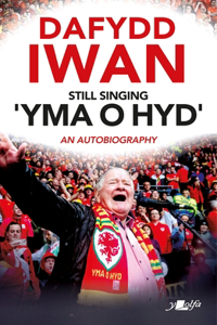 Still Singing 'Yma O Hyd'
