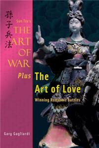 Sun Tzu's The Art of War Plus The Art of Love