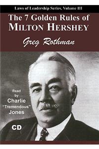 The 7 Golden Rules of Milton Hershey