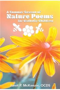 Summer Season of Nature Poems for Catholic Children