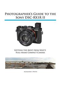 Photographer's Guide to the Sony RX1R II