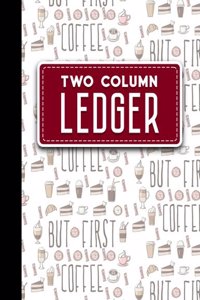 Two Column Ledger