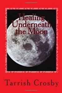 Healing Underneath the Moon