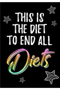 This Is The Diet To End All Diets
