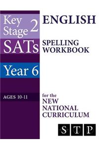 KS2 SATs English Spelling Workbook for the New National Curriculum (Year 6