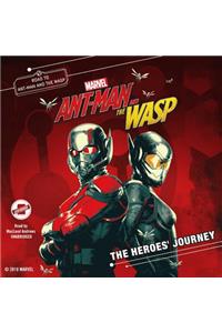 Marvel's Ant-Man and the Wasp: The Heroes' Journey Lib/E