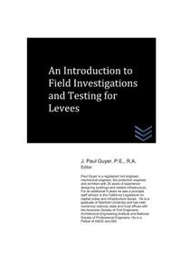Introduction to Field Investigations and Testing for Levees