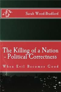 Killing of a Nation - Political Correctness