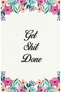 Get Shit Done