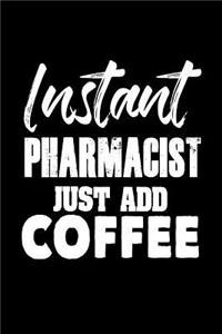 Instant Pharmacist. Just Add Coffee