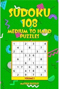 SUDOKU 108 Medium to Hard Puzzles