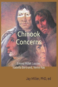 Chinook Concerns: Emma Millet Luscier, Isabella Bertrand, Verne Ray