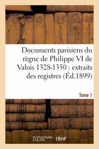 Documents parisiens du règne de Philippe VI de Valois 1328-1350