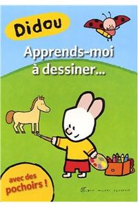 Didou Apprends-Moi a Dessiner Avec Des Pochoirs