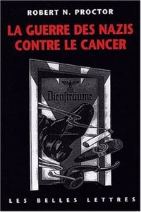 La Guerre Des Nazis Contre Le Cancer