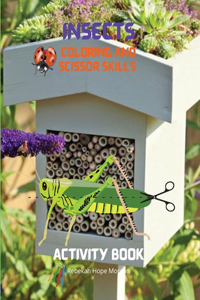 Insects Coloring and Scissor Skills Activity Book