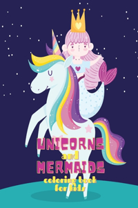 Unicorns and Mermaids Coloring Book for Kids