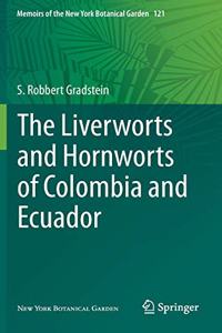 Liverworts and Hornworts of Colombia and Ecuador