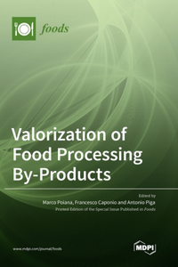 Valorization of Food Processing By-Products