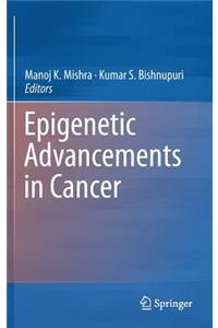 Epigenetic Advancements in Cancer