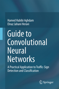 Guide to Convolutional Neural Networks