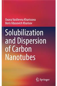 Solubilization and Dispersion of Carbon Nanotubes