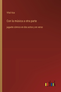 Con la música a otra parte