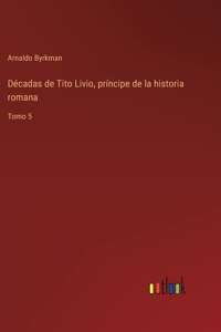 Décadas de Tito Livio, príncipe de la historia romana