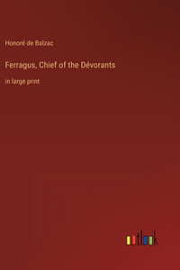 Ferragus, Chief of the Dévorants