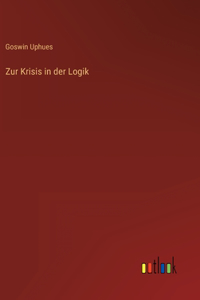 Zur Krisis in der Logik