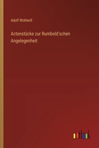 Actenstücke zur Rumbold'schen Angelegenheit