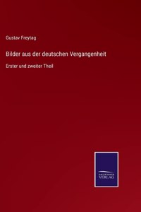Bilder aus der deutschen Vergangenheit