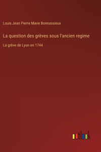 question des grèves sous l'ancien regime