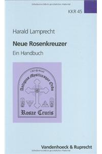 Neue Rosenkreuzer: Ein Handbuch