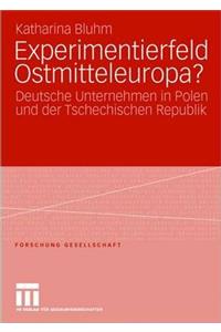 Experimentierfeld Ostmitteleuropa?