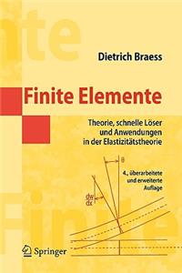 Finite Elemente: Theorie, Schnelle L Ser Und Anwendungen in Der Elastizit Tstheorie