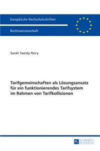 Tarifgemeinschaften ALS Loesungsansatz Fuer Ein Funktionierendes Tarifsystem Im Rahmen Von Tarifkollisionen