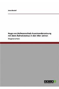 Hugo von Hofmannsthals Auseinandersetzung mit dem Ästhetizismus in den 90er Jahren